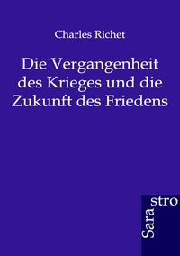 Produktbild: Die Vergangenheit des Krieges und die Zukunft des Friedens