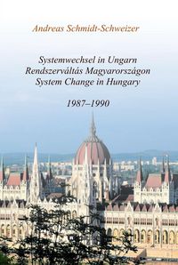 Produktbild: Systemwechsel in Ungarn / Rendszerv&aacute;lt&aacute;s Magyarorsz&aacute;gon / System Change in Hungary