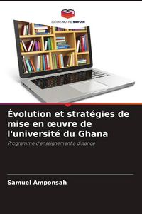 Produktbild: &Eacute;volution et strat&eacute;gies de mise en &iquest;uvre de l'universit&eacute; du Ghana