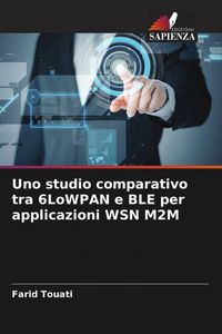 Produktbild: Uno studio comparativo tra 6LoWPAN e BLE per applicazioni WSN M2M