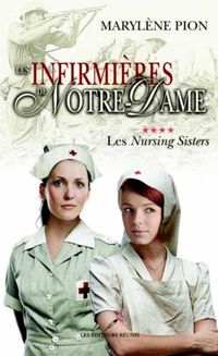 Produktbild: Les infirmieres de Notre Dame 04 : Les Nursing Sisters