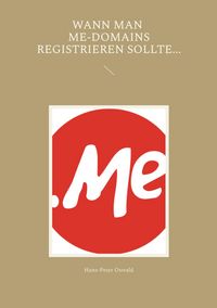 Produktbild: Wann man Me-Domains registrieren sollte...