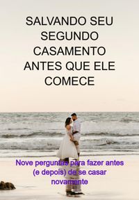 Produktbild: Salvando Seu Segundo Casamento Antes Que Ele Comece