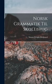 Produktbild: Norsk Grammatik Til Skolebrug