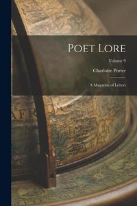 Produktbild: Poet Lore: A Magazine of Letters; Volume 9