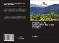 Produktbild: Efficacit&eacute; de la conservation des zones prot&eacute;g&eacute;es
