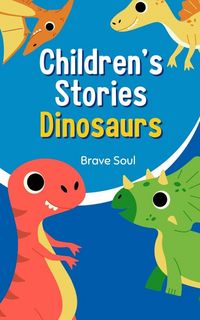 Produktbild: Children's Stories Dinosaurs (Boys and Girls, #1)