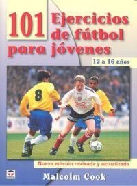 Produktbild: 101 ejercicios de f&uacute;tbol para j&oacute;venes de 12 a 16 a&ntilde;os