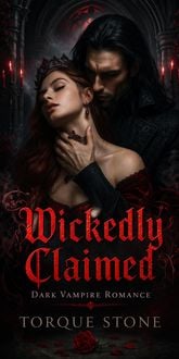 Produktbild: Wickedly Claimed: Dark Vampire Romance