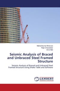 Produktbild: Seismic Analysis of Braced and Unbraced Steel Framed Structure