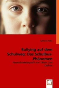 Produktbild: Kathleen Rothe: Bullying auf dem Schulweg: Das Schulbus-Ph&auml;n