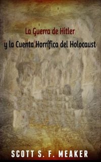 Produktbild: La Guerra de Hitler y la Cuenta Horr&iacute;fica del Holocausto