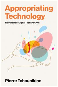 Produktbild: Tchounikine, P: Appropriating Technology
