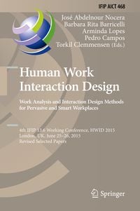 Produktbild: Human Work Interaction Design: Analysis and Interaction Design Methods for Pervasive and Smart Workplaces