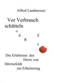 Produktbild: Vor Verbrauch sch&uuml;tteln oder so