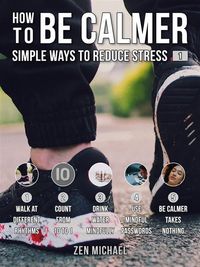 Produktbild: How To Be Calmer 1 - Simple Ways To Reduce Stress