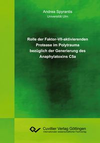 Produktbild: Rolle der Faktor-VII-aktivierenden Protease im Polytrauma bez&uuml;glich der Generierung des Anaphylatoxins C5a