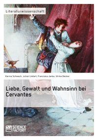 Produktbild: Liebe, Gewalt und Wahnsinn bei Cervantes