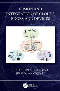 Produktbild: Fusion and Integration of Clouds, Edges, and Devices