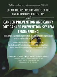 Produktbild: Create the Research Institute of the Environmental Protection and Cancer Prevention and Carry out Cancer Prevention System Engineering