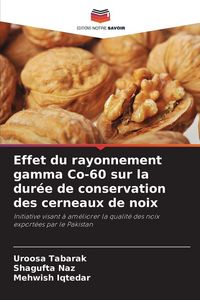 Produktbild: Effet du rayonnement gamma Co-60 sur la dur&eacute;e de conservation des cerneaux de noix
