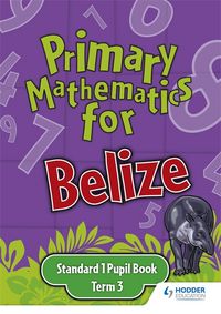 Produktbild: Primary Mathematics for Belize Standard 1 Pupil's Book Term 3