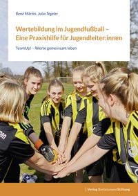 Produktbild: Wertebildung im Jugendfu&szlig;ball &ndash; Eine Praxishilfe f&uuml;r Jugendleiter:innen