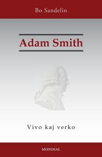 Produktbild: Adam Smith. Vivo kaj verko