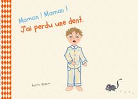 Produktbild: Maman ! Maman ! J'ai perdu une dent