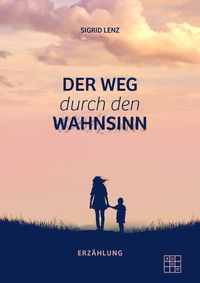 Produktbild: Der Weg durch den Wahnsinn