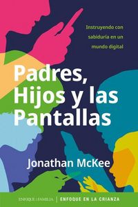 Produktbild: Padres, Hijos Y Las Pantallas