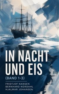 Produktbild: In Nacht und Eis (Band 1-3)