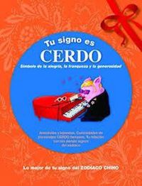 Produktbild: Tu signo es cerdo : lo mejor de tu signo del zod&iacute;aco chino
