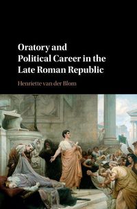 Produktbild: Oratory and Political Career in the Late Roman Republic