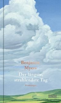 Der längste, strahlendste Tag von Benjamin Myers