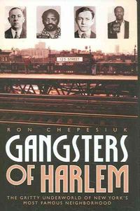 Produktbild: Gangsters of Harlem: The Gritty Underworld of New York's Most Famous Neighborhood