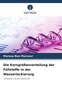 Produktbild: Die Korngr&ouml;&szlig;enverteilung der F&uuml;llstoffe in der Wasserlackierung