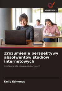 Produktbild: Zrozumienie perspektywy absolwent&oacute;w studi&oacute;w internetowych