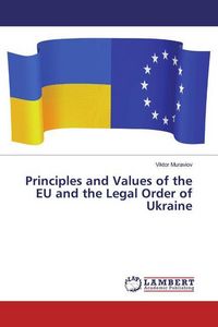 Produktbild: Principles and Values of the EU and the Legal Order of Ukraine