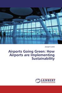 Produktbild: Airports Going Green: How Airports are Implementing Sustainability