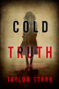Produktbild: Cold Truth (A Carly Phoenix FBI Suspense Thriller-Book 3)