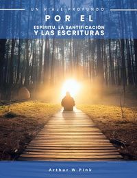 Produktbild: Misterios Revelados: Un Viaje Profundo por el Esp&iacute;ritu, la Santificaci&oacute;n y las Escrituras