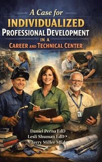 Produktbild: A Case for Individualized Professional Development in the Career and Technical Center