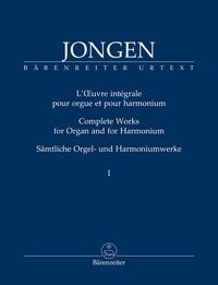 Produktbild: Jongen, J: S&auml;mtliche Orgel- und Harmoniumwerke 1