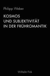Produktbild: Kosmos und Subjektivit&auml;t in der Fr&uuml;hromantik