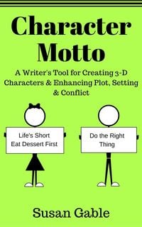 Produktbild: Character Motto: A Writer's Tool for Creating 3-D Characters & Enhancing Plot, Setting & Conflict