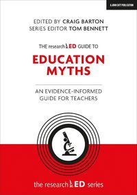 Produktbild: The researchED Guide to Education Myths: An evidence-informed guide for teachers
