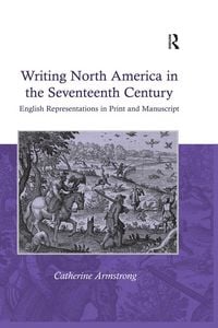 Produktbild: Writing North America in the Seventeenth Century