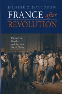 Produktbild: Davidson, D: France after Revolution - Urban Life, Gender an