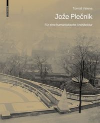 Produktbild: Jože Plečnik. F&uuml;r eine humanistische Architektur